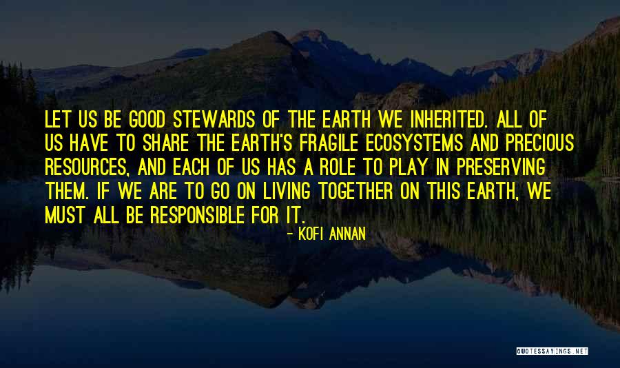 Preserving The Earth Quotes By Kofi Annan Preserving The Earth Quotes By Kofi Annan