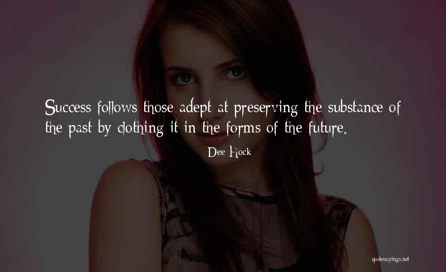 Preserving The Past Quotes By Dee Hock Preserving The Past Quotes By Dee Hock