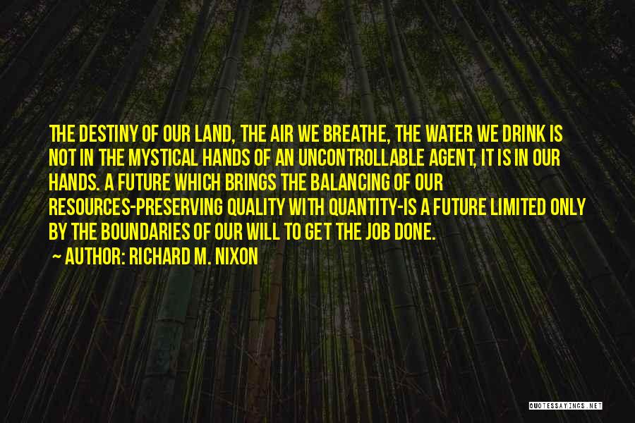 Preserving Water Quotes By Richard M. Nixon