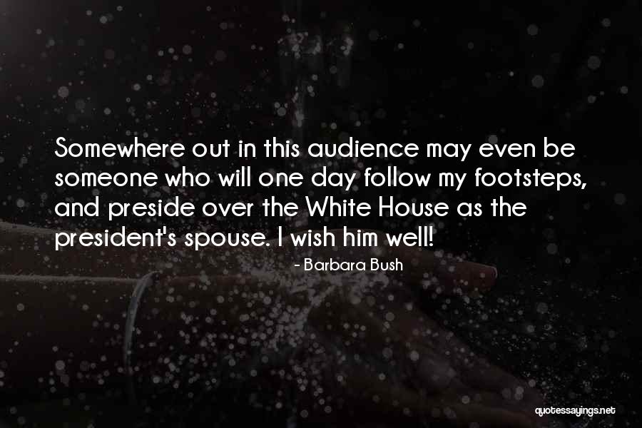 Preside Quotes By Barbara Bush Preside Quotes By Barbara Bush