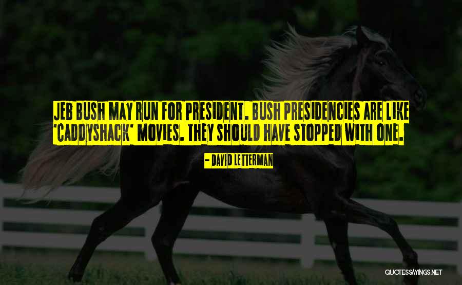 Presidencies Quotes By David Letterman Presidencies Quotes By David Letterman
