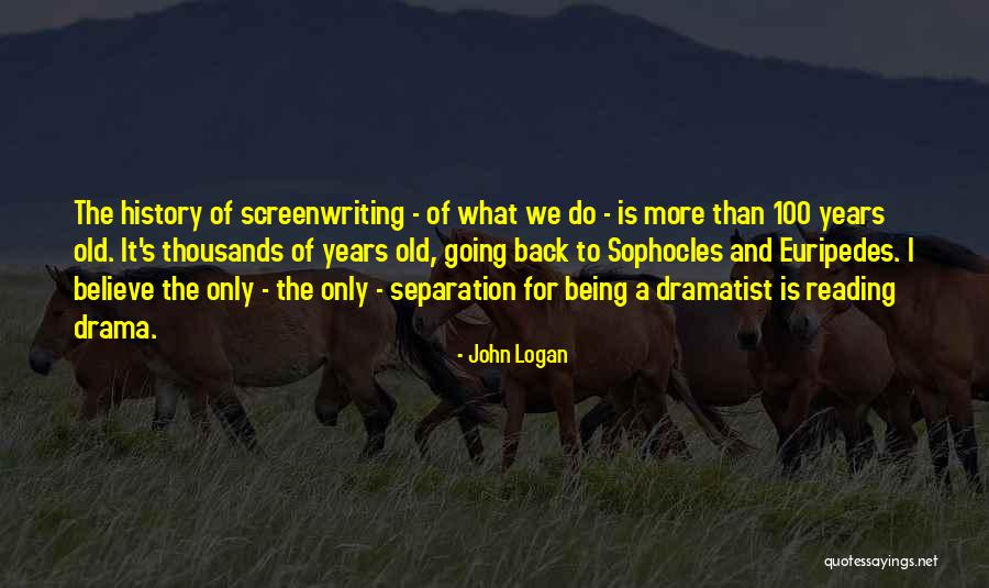 Presidencies Quotes By John Logan Presidencies Quotes By John Logan