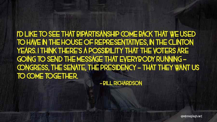 Presidency Of Bill Clinton Quotes By Bill Richardson Presidency Of Bill Clinton Quotes By Bill Richardson