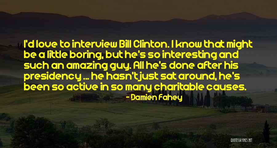 Presidency Of Bill Clinton Quotes By Damien Fahey Presidency Of Bill Clinton Quotes By Damien Fahey