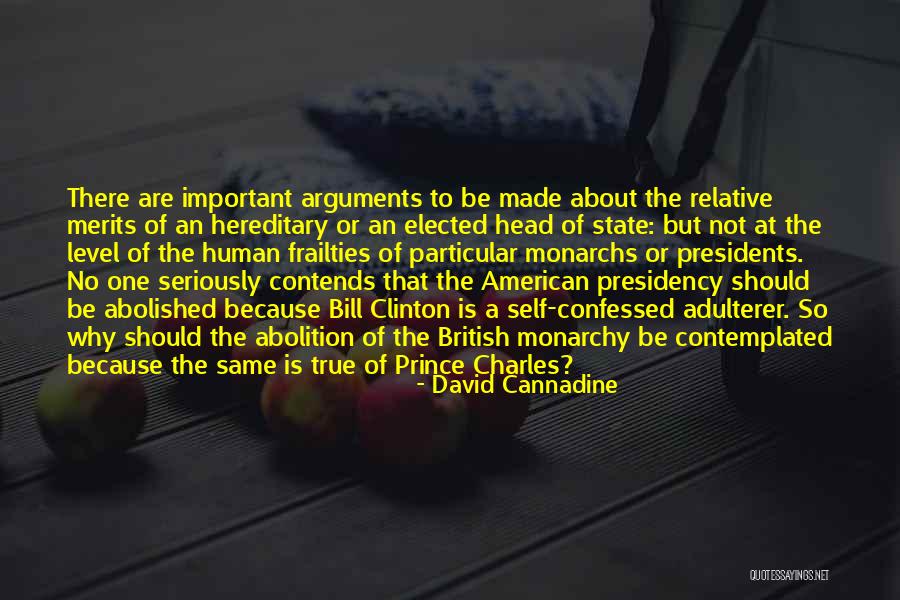 Presidency Of Bill Clinton Quotes By David Cannadine Presidency Of Bill Clinton Quotes By David Cannadine