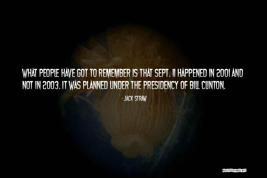 Presidency Of Bill Clinton Quotes By Jack Straw Presidency Of Bill Clinton Quotes By Jack Straw