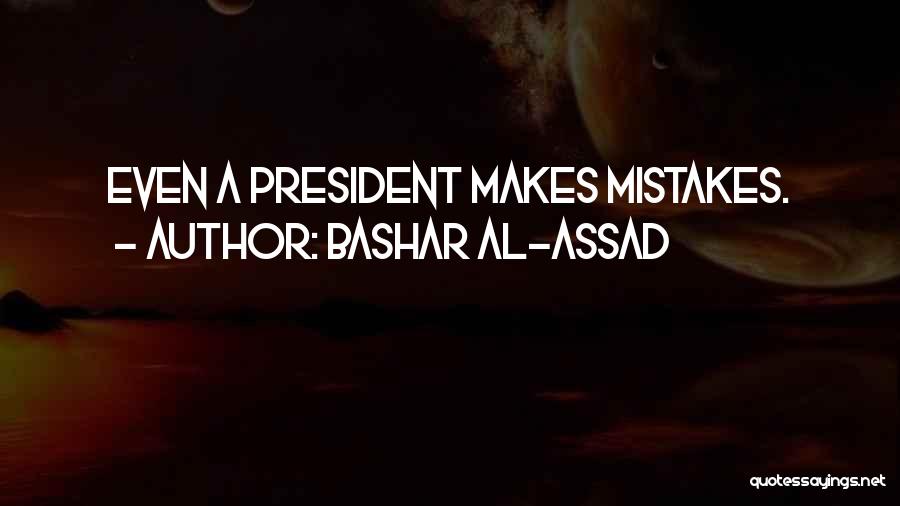 President Assad Quotes By Bashar Al-Assad