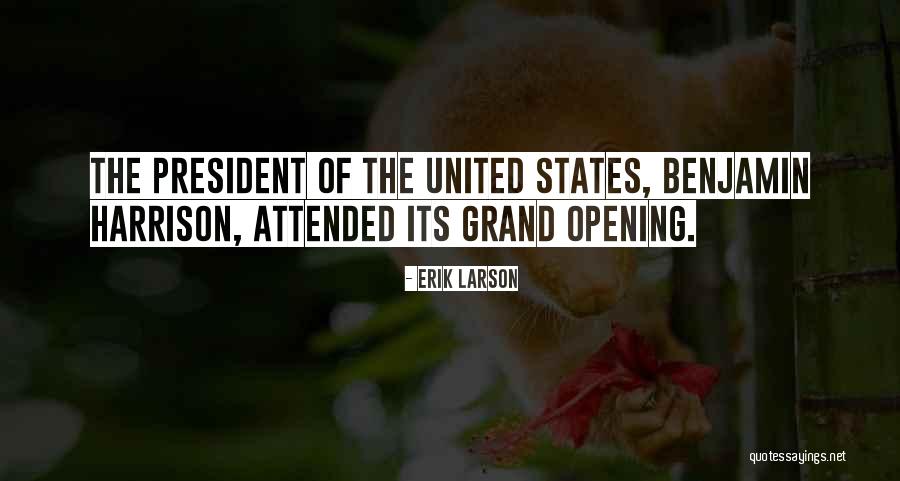 President Benjamin Harrison Quotes By Erik Larson President Benjamin Harrison Quotes By Erik Larson