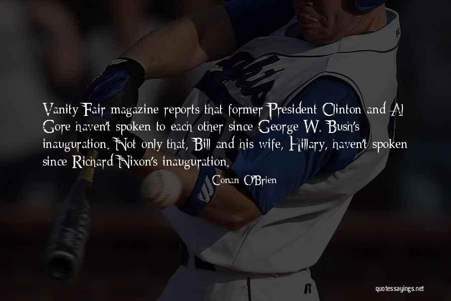 President Bill Clinton Quotes By Conan O'Brien President Bill Clinton Quotes By Conan O'Brien