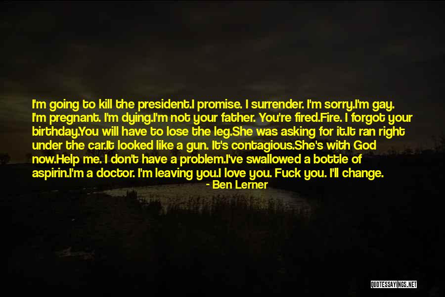 President Birthday Quotes By Ben Lerner President Birthday Quotes By Ben Lerner