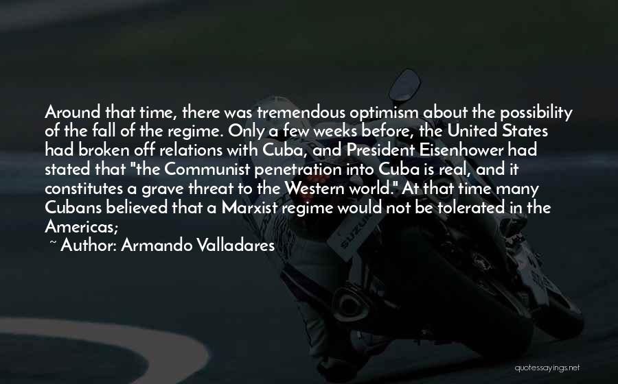 President Eisenhower Quotes By Armando Valladares