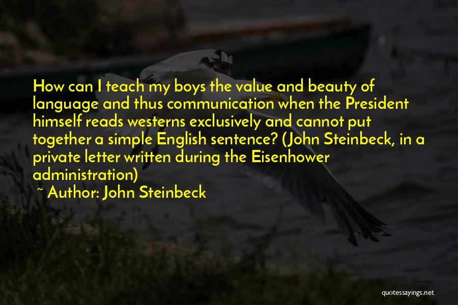 President Eisenhower Quotes By John Steinbeck