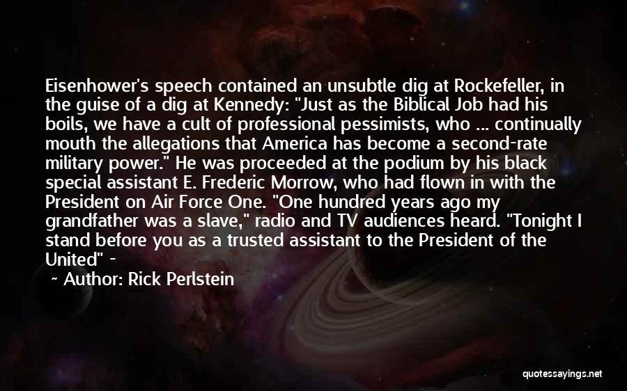 President Eisenhower Quotes By Rick Perlstein