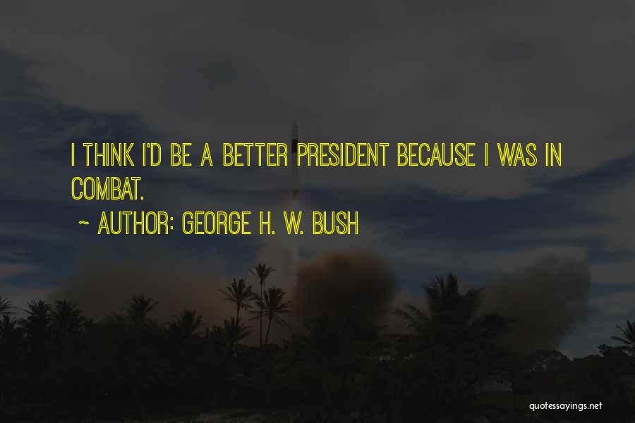 President George W Bush 9/11 Quotes By George H. W. Bush