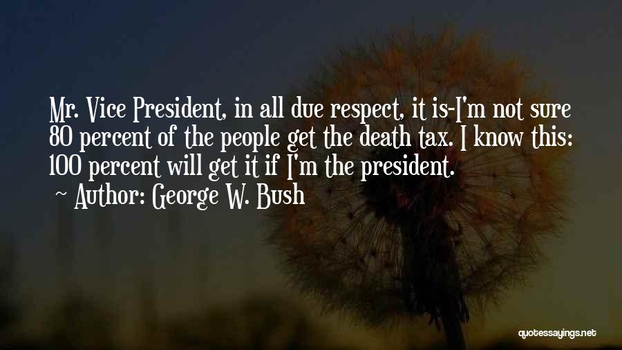 President George W Bush 9/11 Quotes By George W. Bush