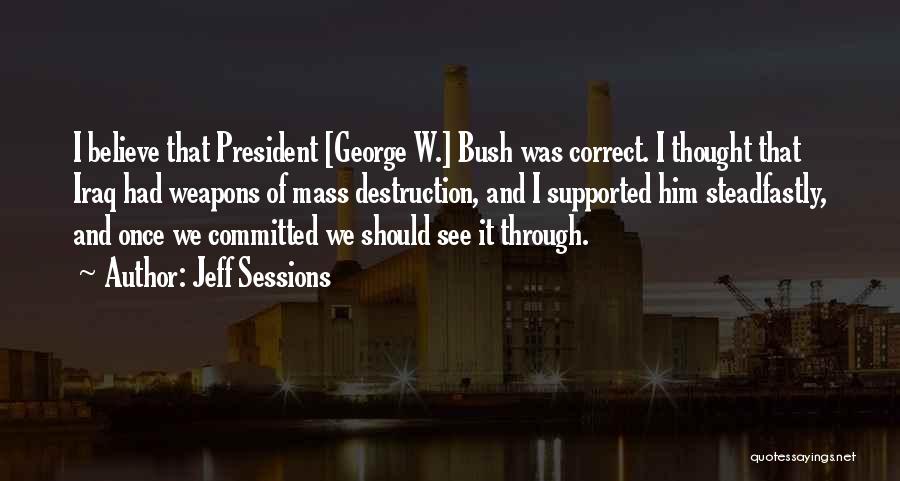 President George W Bush 9/11 Quotes By Jeff Sessions