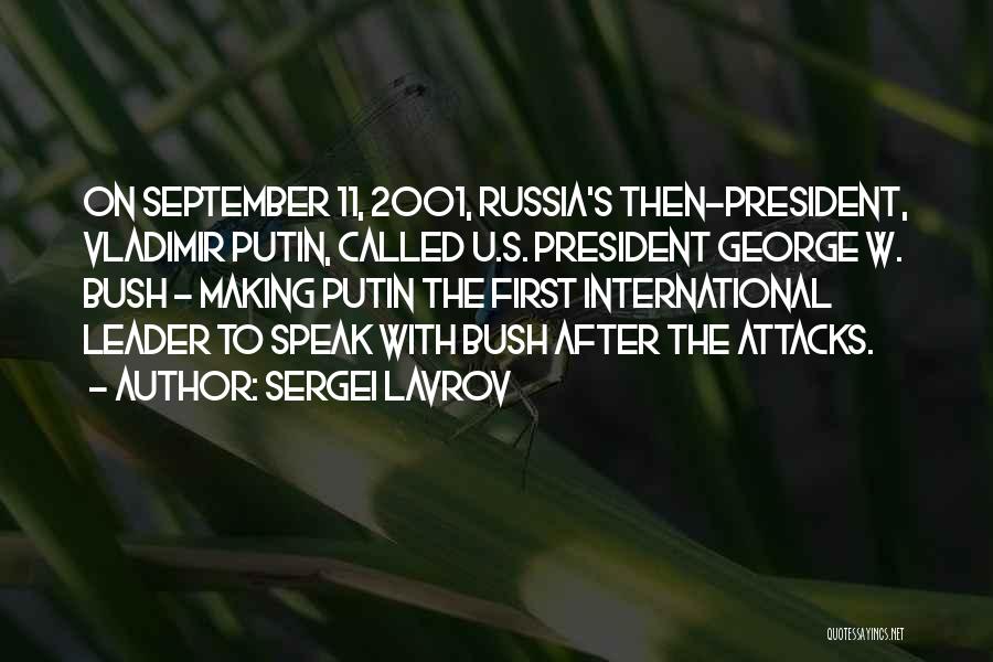 President George W Bush 9/11 Quotes By Sergei Lavrov