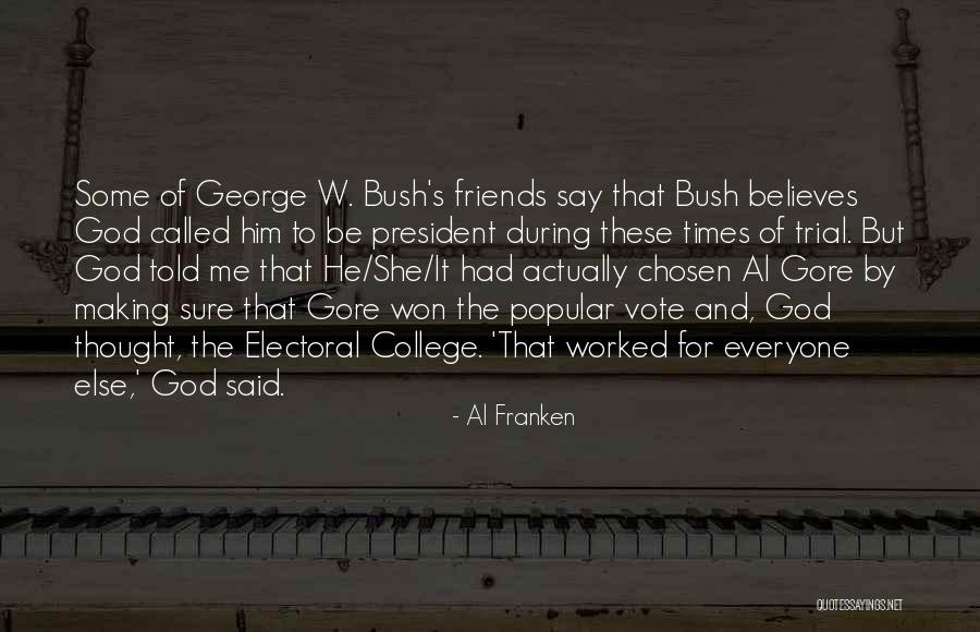 President George W Bush Quotes By Al Franken President George W Bush Quotes By Al Franken