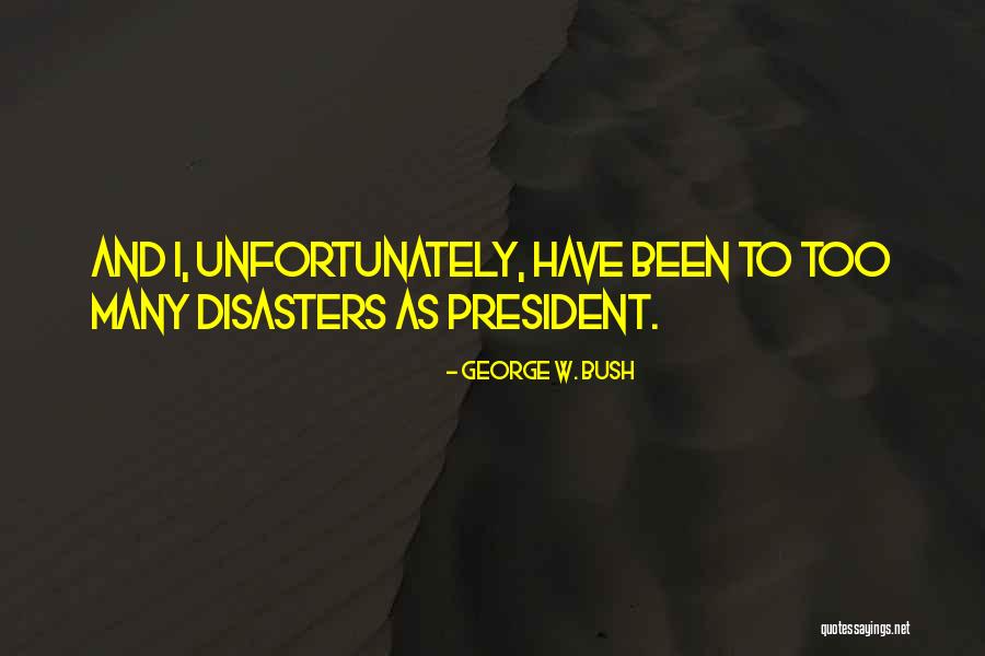 President George W Bush Quotes By George W. Bush President George W Bush Quotes By George W. Bush