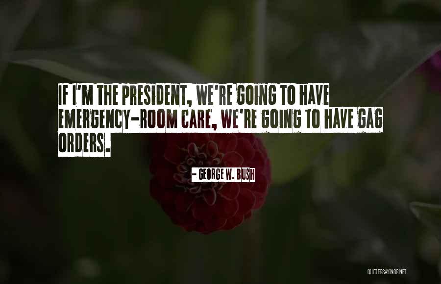 President George W Bush Quotes By George W. Bush President George W Bush Quotes By George W. Bush