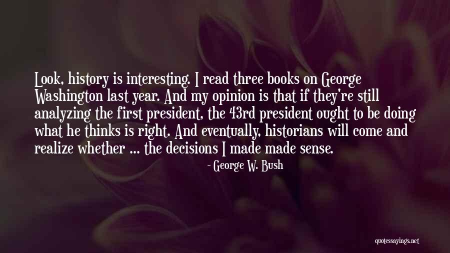 President George W Bush Quotes By George W. Bush President George W Bush Quotes By George W. Bush