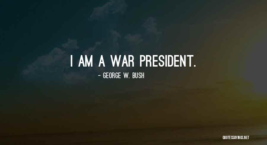 President George W Bush Quotes By George W. Bush President George W Bush Quotes By George W. Bush