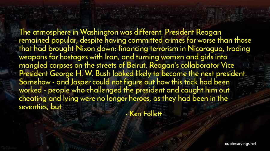 President George W Bush Quotes By Ken Follett President George W Bush Quotes By Ken Follett