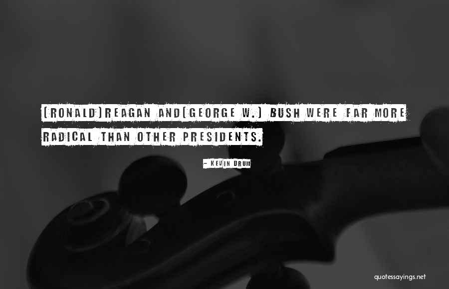 President George W Bush Quotes By Kevin Drum President George W Bush Quotes By Kevin Drum