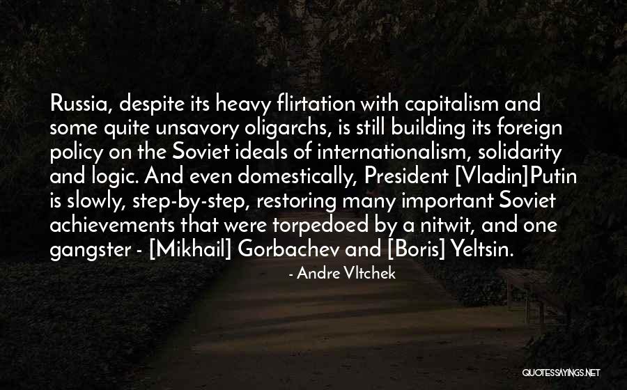 President Gorbachev Quotes By Andre Vltchek