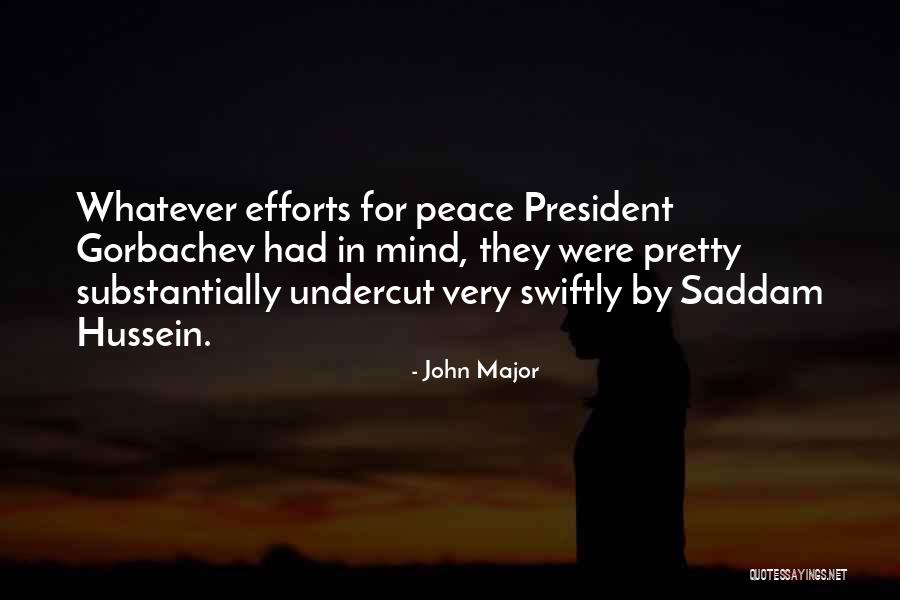 President Gorbachev Quotes By John Major