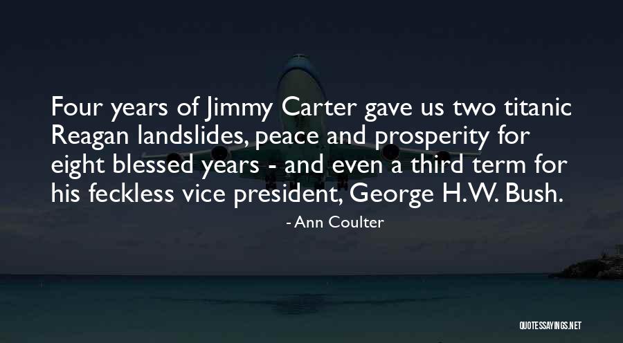President Jimmy Carter Quotes By Ann Coulter President Jimmy Carter Quotes By Ann Coulter