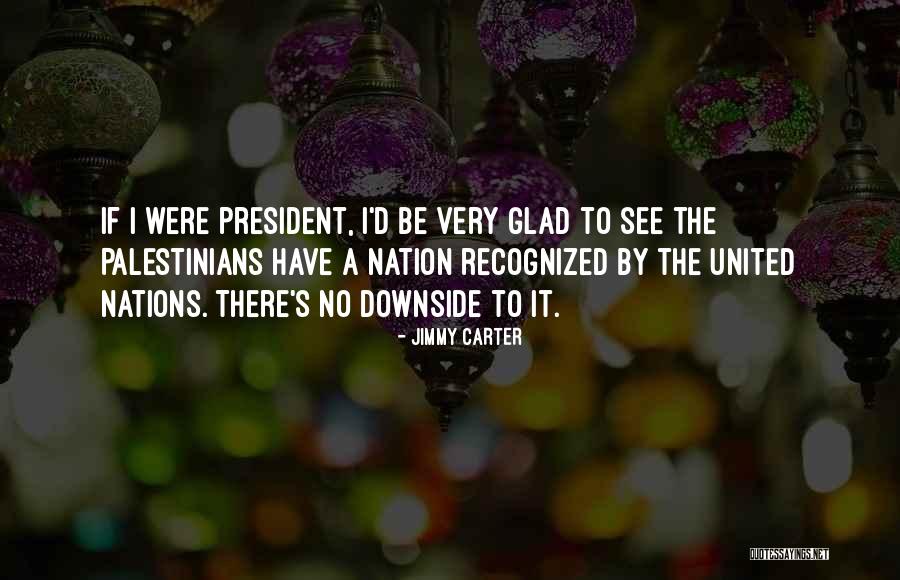 President Jimmy Carter Quotes By Jimmy Carter President Jimmy Carter Quotes By Jimmy Carter