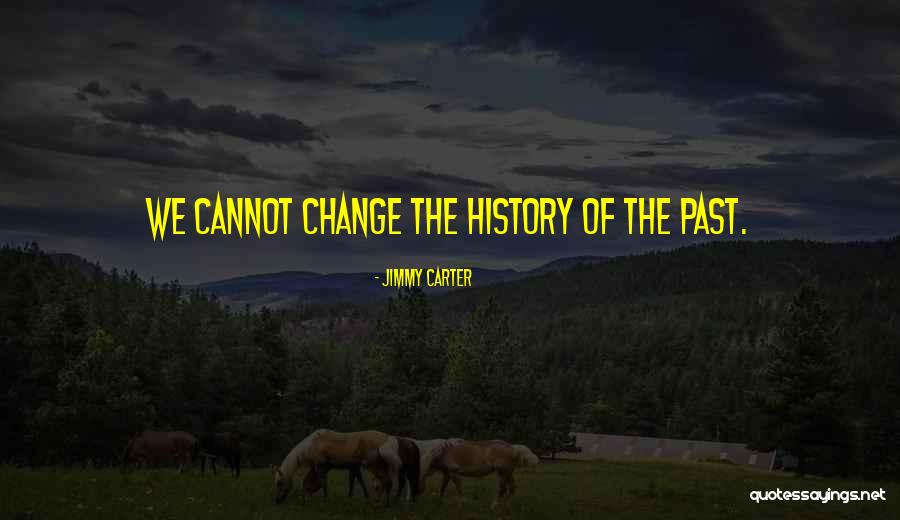 President Jimmy Carter Quotes By Jimmy Carter President Jimmy Carter Quotes By Jimmy Carter