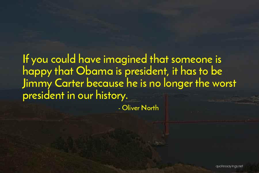 President Jimmy Carter Quotes By Oliver North President Jimmy Carter Quotes By Oliver North