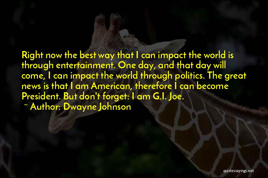 President Johnson Quotes By Dwayne Johnson