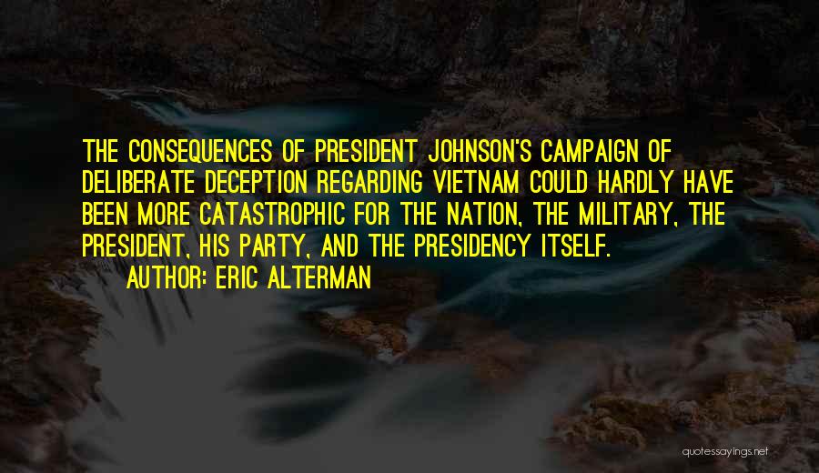 President Johnson Quotes By Eric Alterman