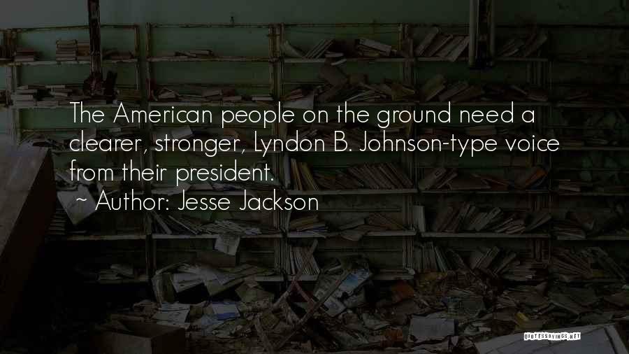 President Johnson Quotes By Jesse Jackson