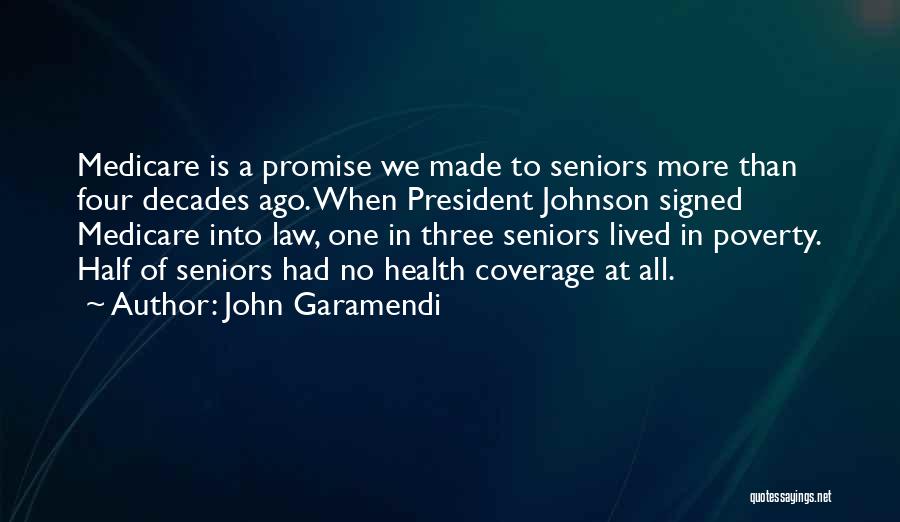 President Johnson Quotes By John Garamendi