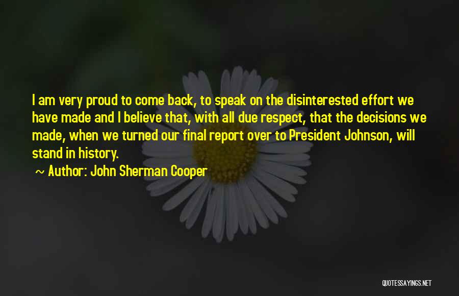 President Johnson Quotes By John Sherman Cooper