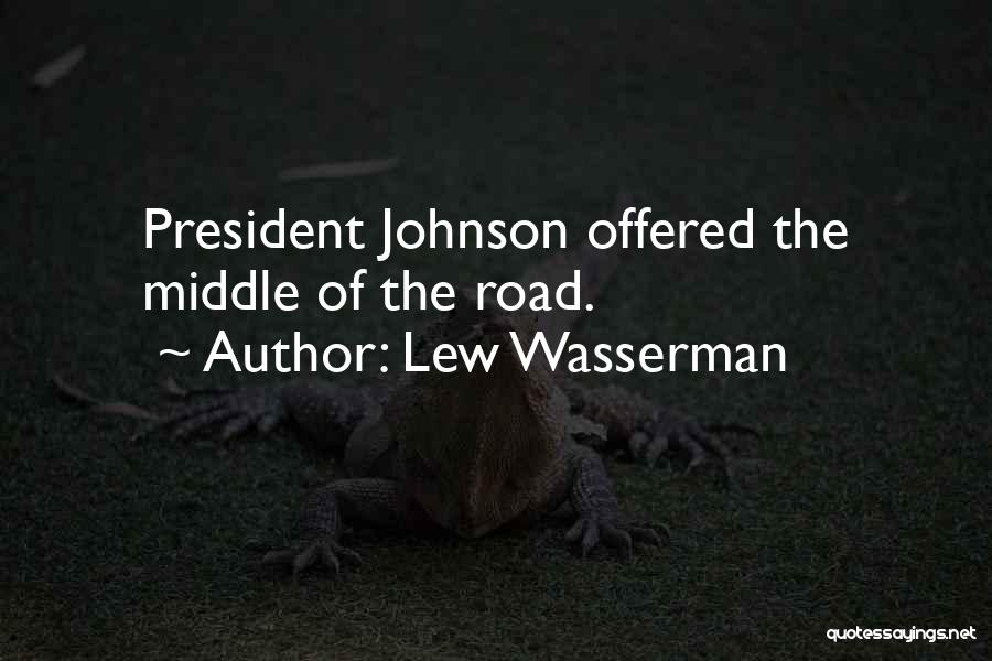 President Johnson Quotes By Lew Wasserman