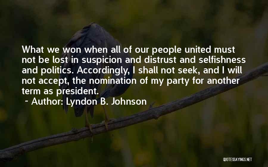 President Johnson Quotes By Lyndon B. Johnson