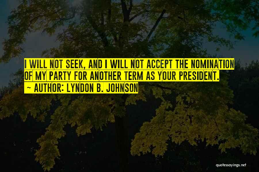 President Johnson Quotes By Lyndon B. Johnson