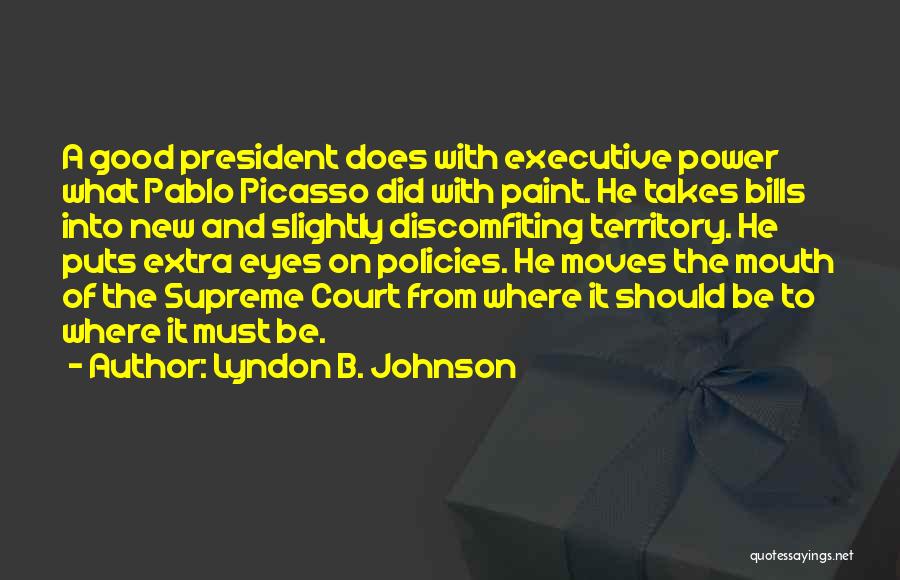 President Johnson Quotes By Lyndon B. Johnson
