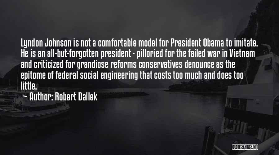 President Johnson Quotes By Robert Dallek