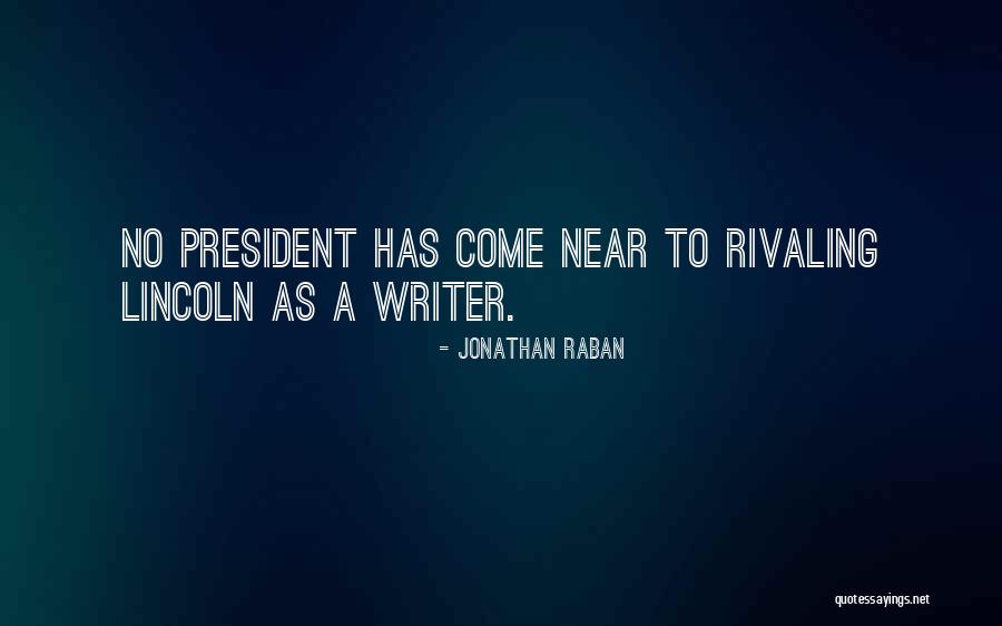 President Jonathan Quotes By Jonathan Raban