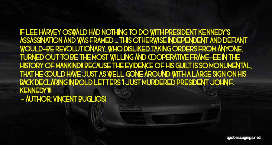 President Kennedy Assassination Quotes By Vincent Bugliosi