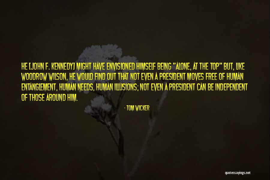 President Kennedy Best Quotes By Tom Wicker President Kennedy Best Quotes By Tom Wicker