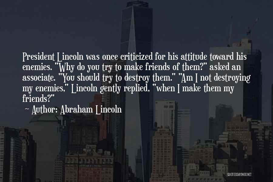 President Lincoln Quotes By Abraham Lincoln