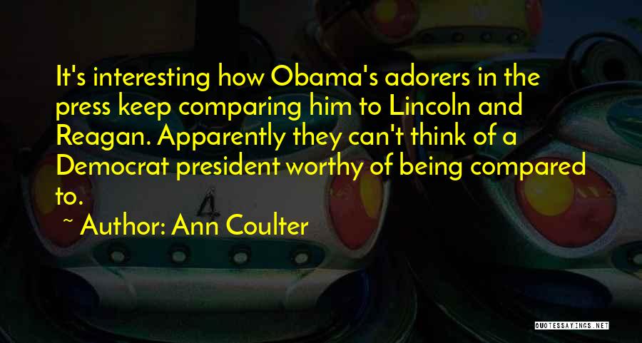 President Lincoln Quotes By Ann Coulter