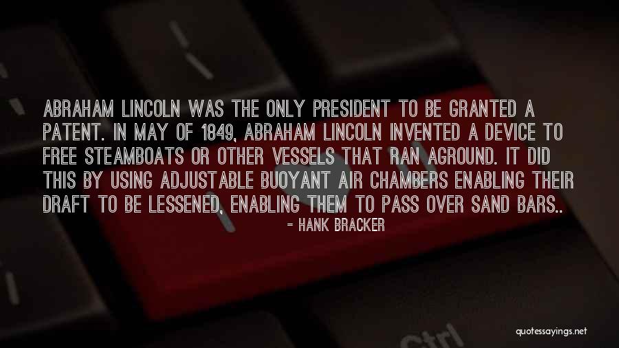 President Lincoln Quotes By Hank Bracker